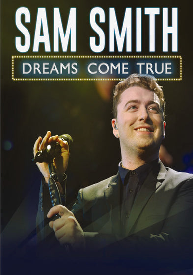 Sam Smith: Dreams Come True - 
