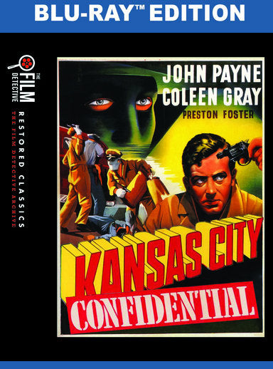 Kansas City Confidential (The Film Detective Restored Version) - 