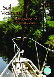 Sail Vicarious Vol. 4: Cruising Along the U.S. East Coast - 