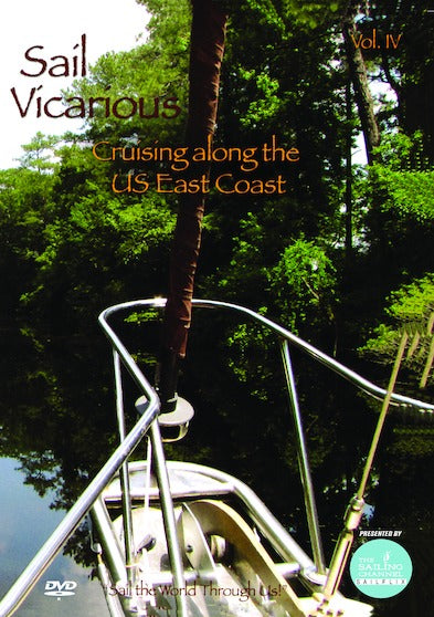 Sail Vicarious Vol. 4: Cruising Along the U.S. East Coast - 