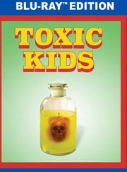 Toxic Kids - 
