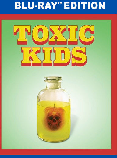 Toxic Kids - 