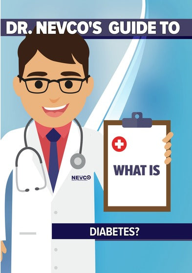 Dr. Nevco's Guide To What Is Diabetes? - 