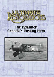 Ultimate Restorations: The Lysander: Canada's Unsung Hero - 