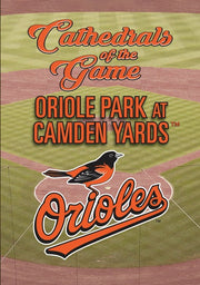 Cathedrals Of The Game: Camden Yards - 
