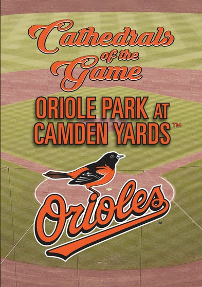 Cathedrals Of The Game: Camden Yards - 