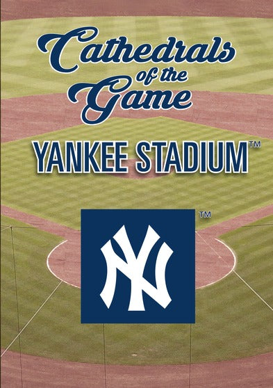 Cathedrals Of The Game: Yankee Stadium - 