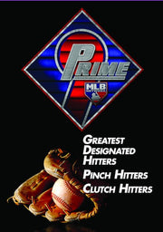 Prime 9: Greatest Designated Hitters. Pinch Hitters. Clutch Hitters. - 