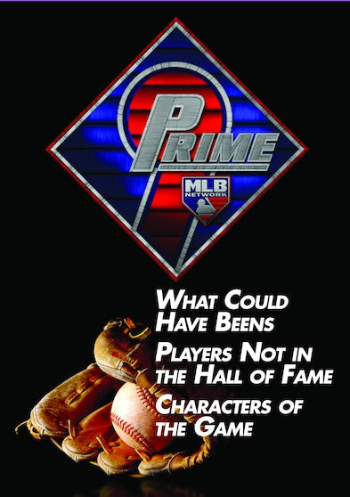 Prime 9: What Could Have Beens. Players Not in the Hall of Fame. Characters of the Game. - 