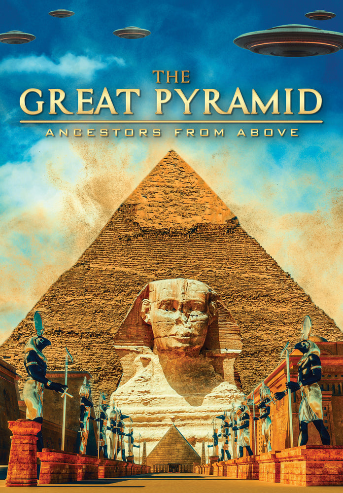 The Great Pyramid: Ancestors from Above - 