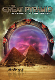 The Great Pyramid: Lost Portal to the Future - 