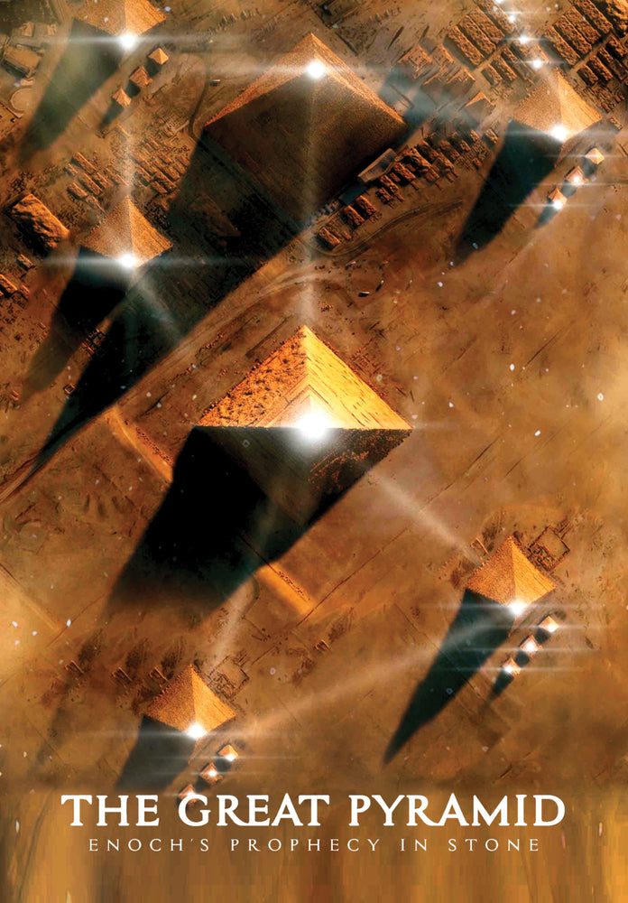 The Great Pyramid: Enoch's Prophecy in Stone - 