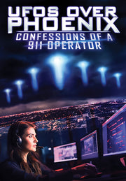UFOs Over Phoenix: Confessions of a 911 Operator - 