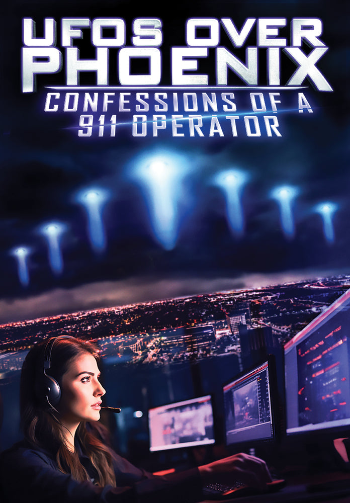 UFOs Over Phoenix: Confessions of a 911 Operator - 