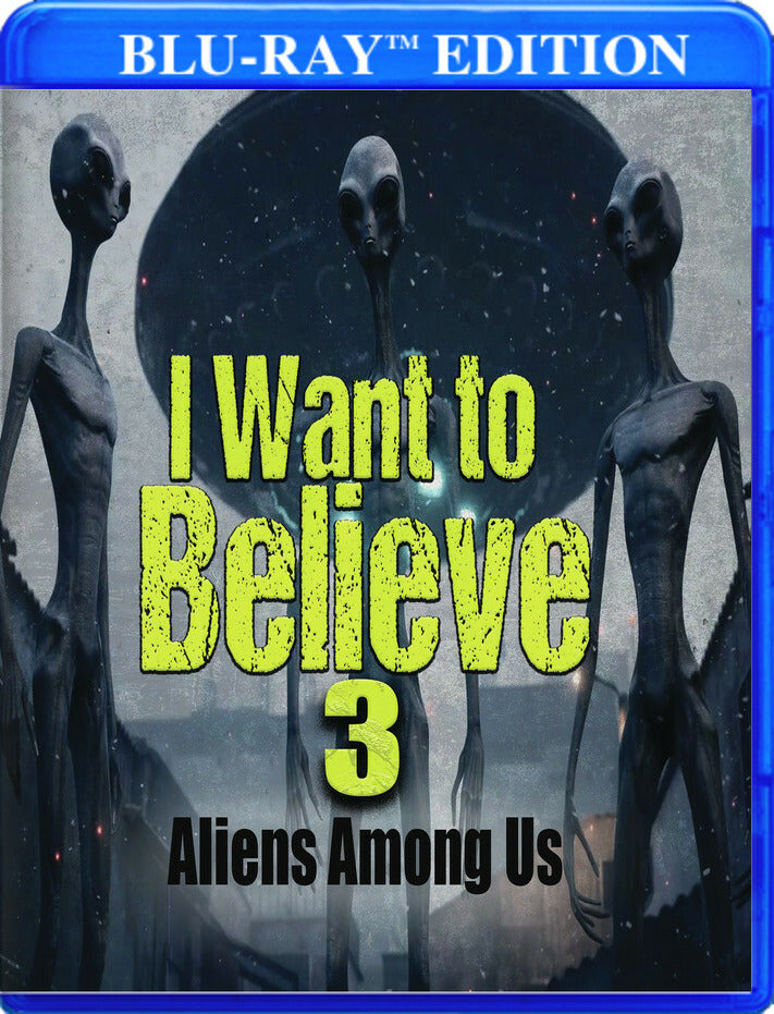i want to believe 3: aliens among us - Blu-ray