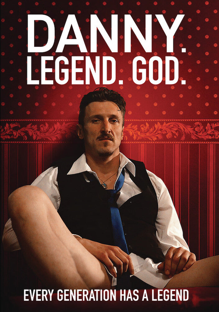Danny. Legend. God. - 