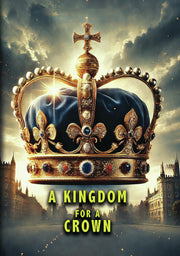 A Kingdom for a Crown - 