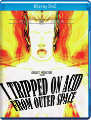 I Tripped on Acid from Outer Space - 