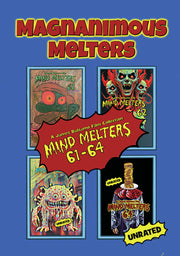 Magnanimous Melters: Mind Melters 61-64 - 