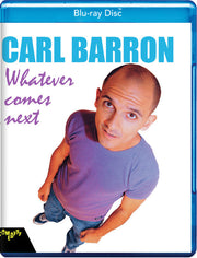 Carl Barron: Whatever Comes Next - 