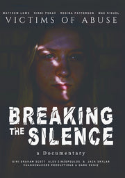 Breaking The Silence: Victims of Abuse - 