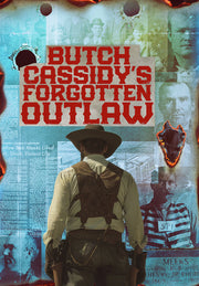 Butch Cassidy's Forgotten Outlaw - 