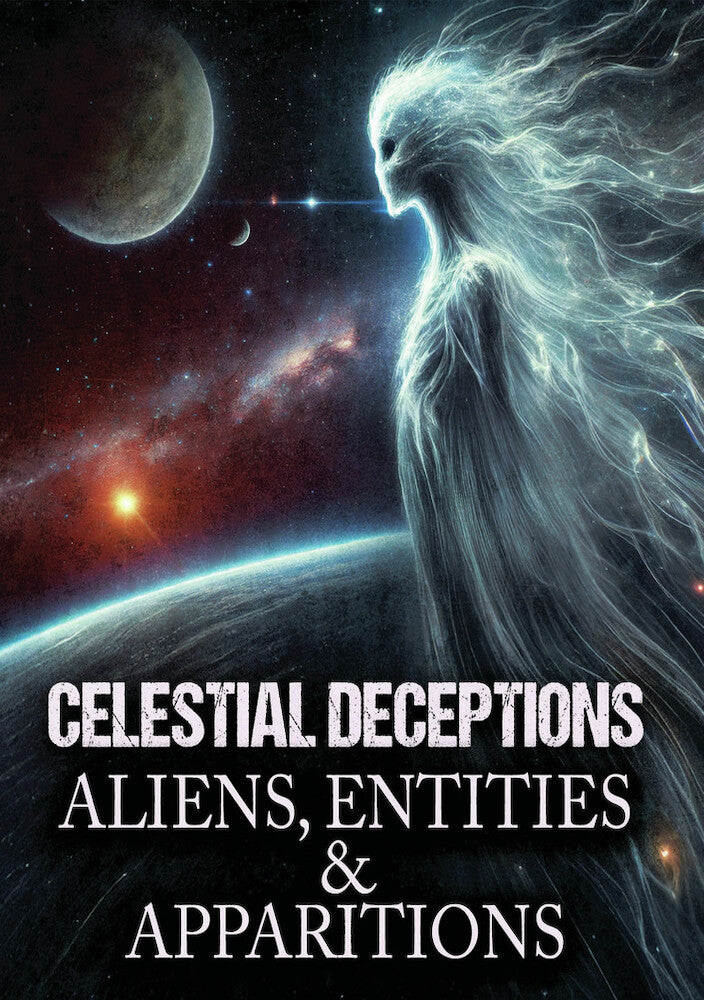 celestial deceptions: aliens, entities & apparitions - DVD