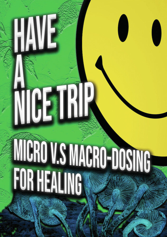 have a nice trip: macrodosing v.s microdosing - DVD