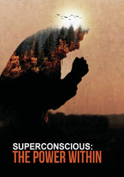 Superconscious: The Power Within - 