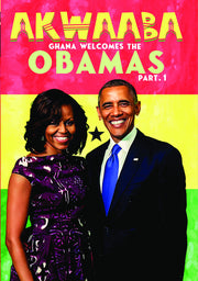 akwaaba: ghana welcomes the obamas, part i - DVD