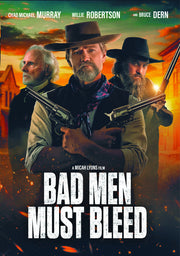 Bad Men Must Bleed - 