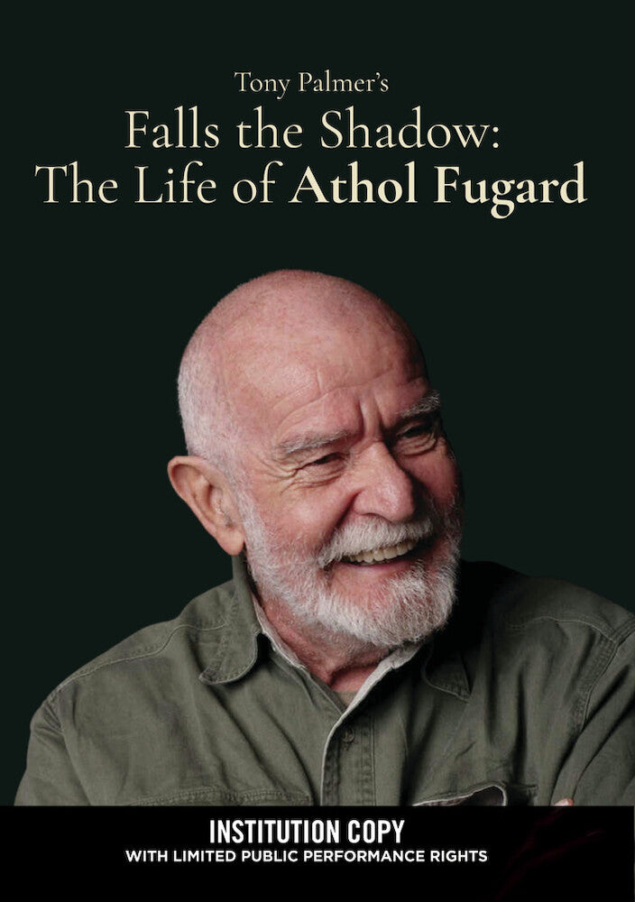 Falls The Shadow, The Life Of Athol Fugard (INSTITUTION COPY with limited public performance rights) - 