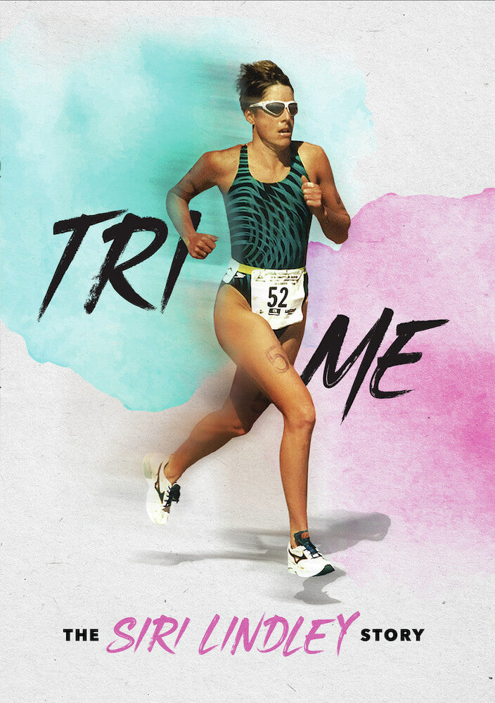 Tri Me: The Siri Lindley Story - 