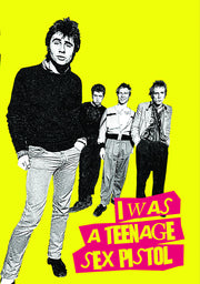 I Was a Teenage Sex Pistol - 