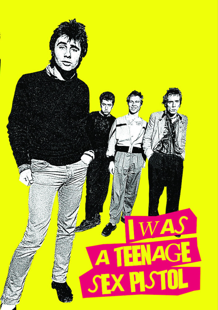I Was a Teenage Sex Pistol - 