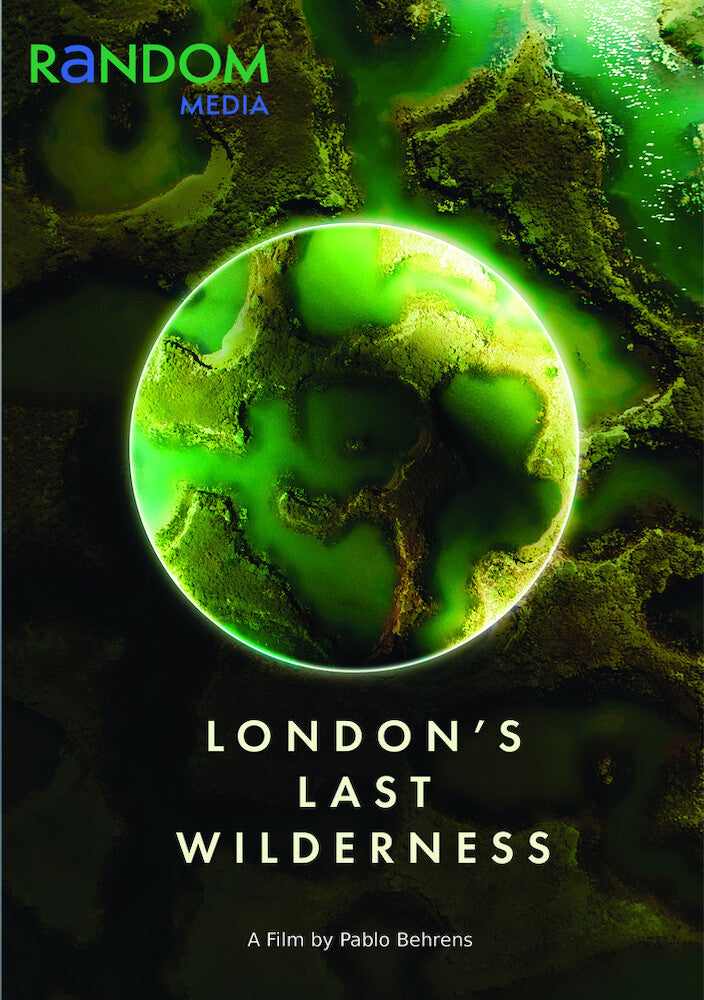 London's Last Wilderness - 