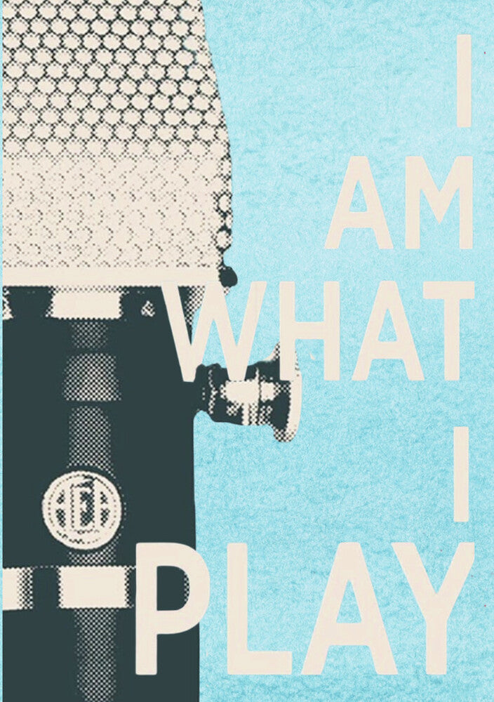 I Am What I Play - 