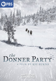 American Experience: The Donner Party: A Film by Ric Burns - 