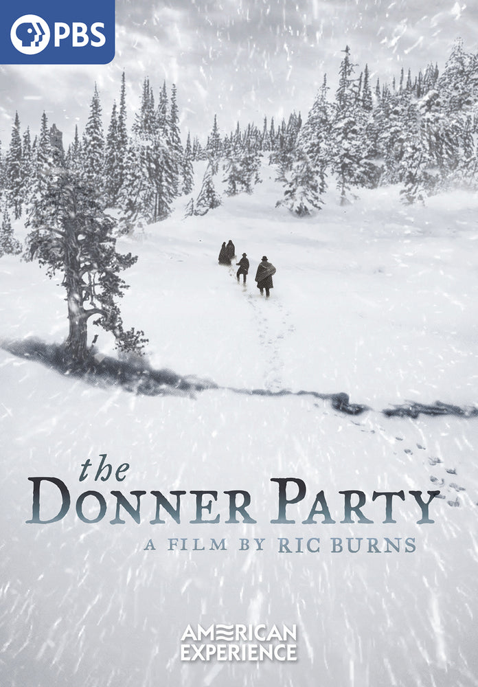 American Experience: The Donner Party: A Film by Ric Burns - 