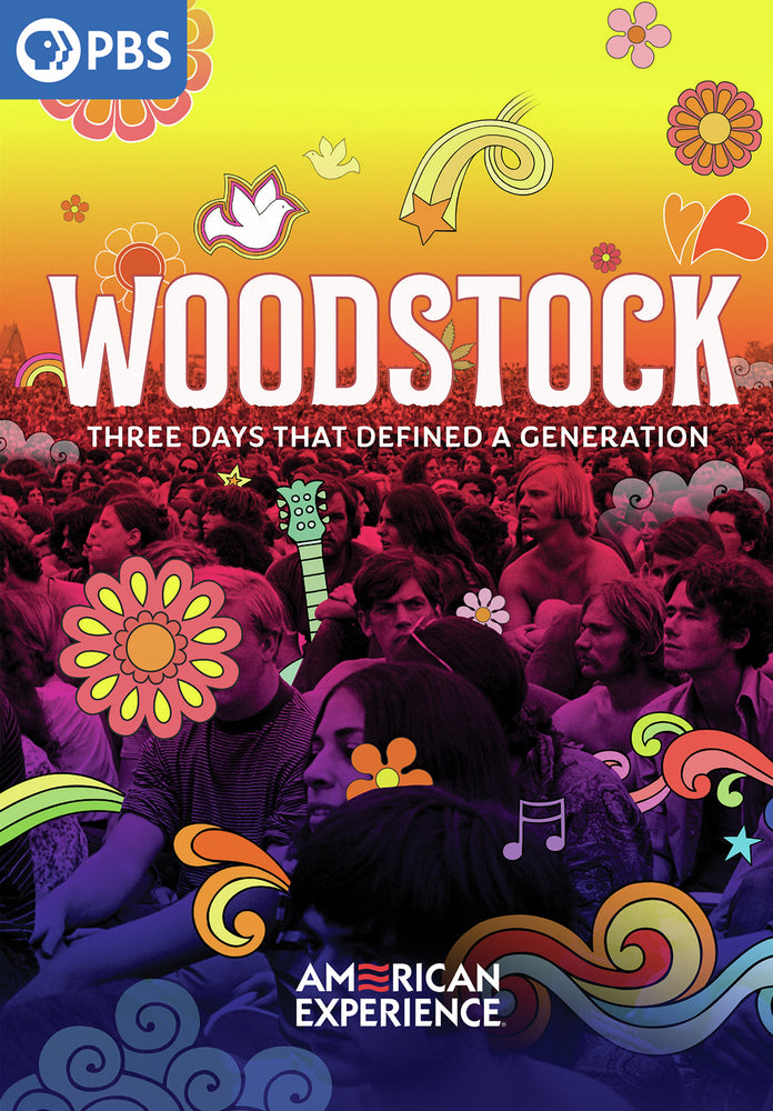 American Experience: Woodstock - Three Days That Defined A Generation - 