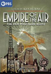 Ken Burns: Empire of the Air: The Men Who Made Radio - 
