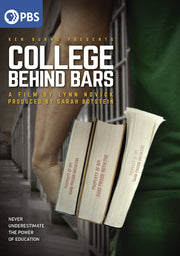 Ken Burns Presents: College Behind Bars - A Film by Lynn Novick - 