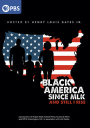 Black America Since MLK: And Still I Rise - 