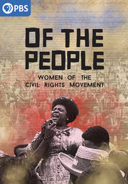 Of the People: Women of the Civil Rights Movement - 