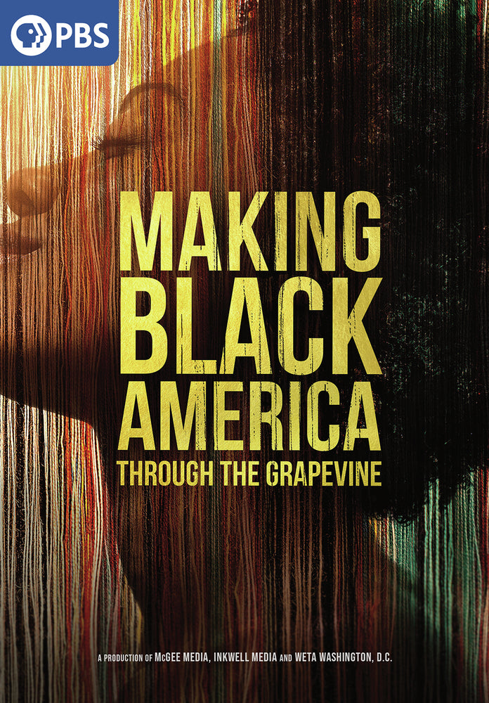 Making Black America: Through the Grapevine - 