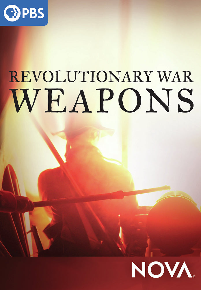 NOVA: Revolutionary War Weapons - 