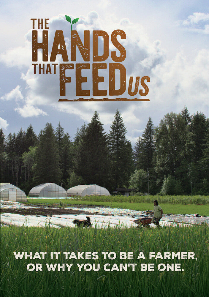 The Hands That Feed Us - 
