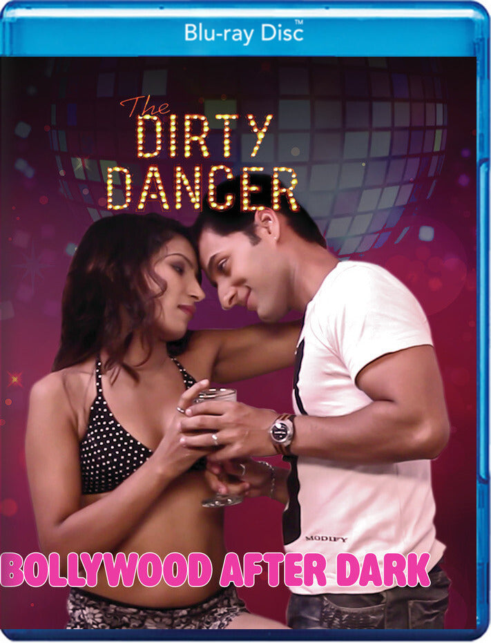 Bollywood After Dark - The Dirty Dancer [Blu-ray] - 