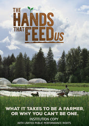 The Hands That Feed Us (INSTITUTION COPY with limited public performance rights) - 