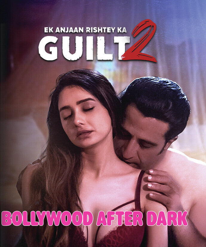 Bollywood After Dark - Ek Anjaan Rishtey Ka Guilt 2 [Blu-ray] - 